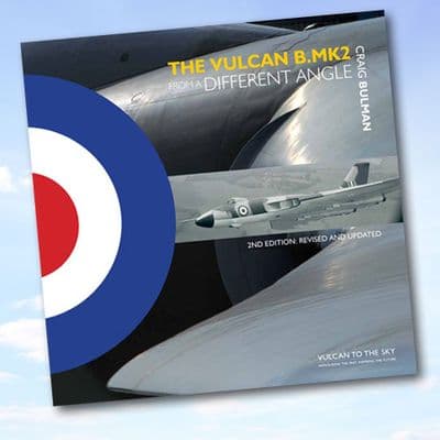 The Vulcan B.Mk2 - from a Different Angle - 2nd Edition