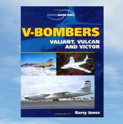 V-Bombers: Valiant, Vulcan and Victor